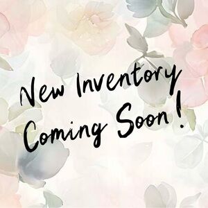 💗🎉 NEW INVENTORY COMING SOON
